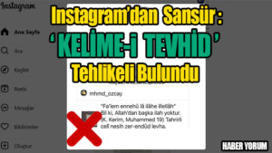 Instagram’dan Kur’an Ayetine Sansür: Kelime-i Tevhid ‘Tehlikeli’ Bulundu
