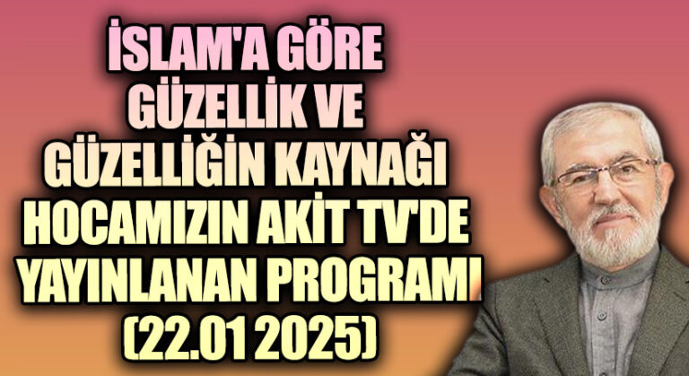 İslam’a Göre Güzellik ve Güzelliğin Kaynağı