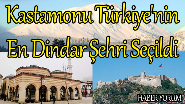 Kastamonu Türkiye’nin En Dindar Şehri Seçildi