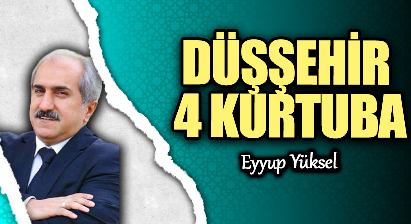 DÜŞŞEHİR 4 KURTUBA     
