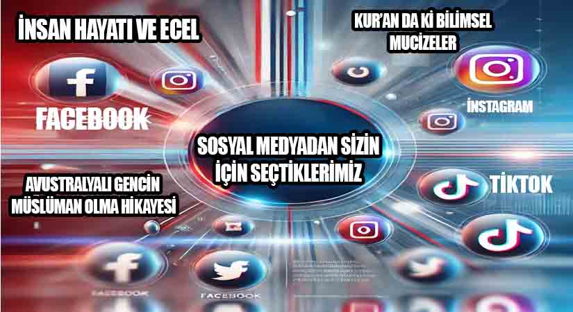 SOSYAL MEDYADAN SİZİN İÇİN SEÇTİKLERİMİZ