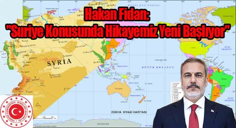 Hakan Fidan: “Suriye Konusunda Hikayemiz Yeni Başlıyor”