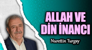 ALLAH VE DİN İNANCI