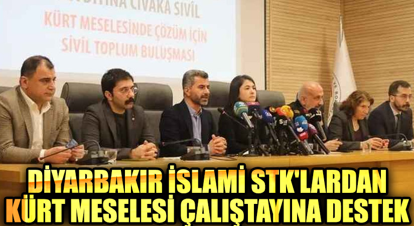 Diyarbakır İslami STK’lardan Kürt Meselesi Çalıştayına Destek