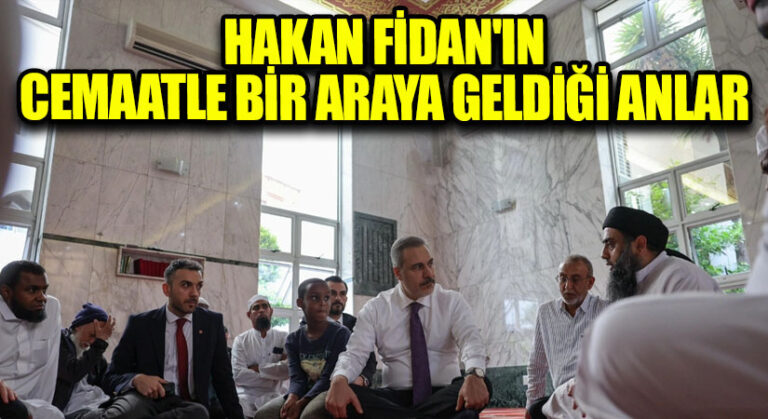 Hakan Fidan’ın, Cemaatle bir araya geldiği Anlar