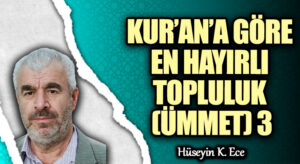 KUR’AN’A GÖRE EN HAYIRLI TOPLULUK (ÜMMET) 3