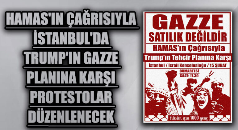 Hamas’ın Çağrısıyla İstanbul’da Trump’ın Gazze Planına Karşı Protestolar Düzenlenecek