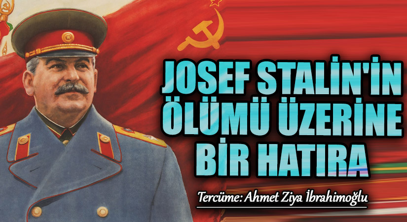 Josef Stalin’in Ölümü Üzerine Bir Hatıra
