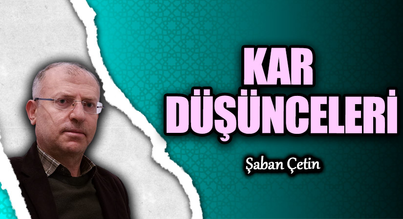 KAR DÜŞÜNCELERİ
