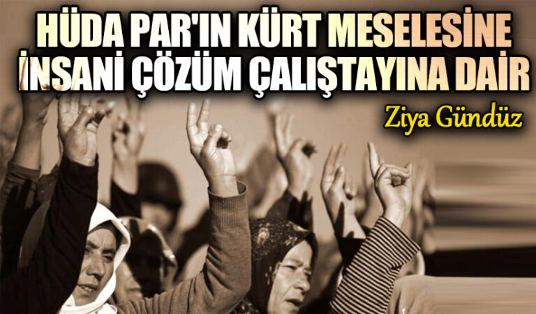 HÜDA PAR’ın Kürt Meselesine İnsani Çözüm Çalıştayına Dair