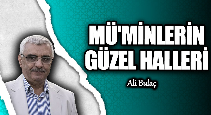 MÜ’MİNLERİN GÜZEL HALLERİ