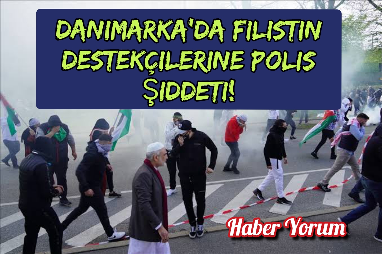 Danimarka’da Filistin Destekçilerine Polis Şiddeti!