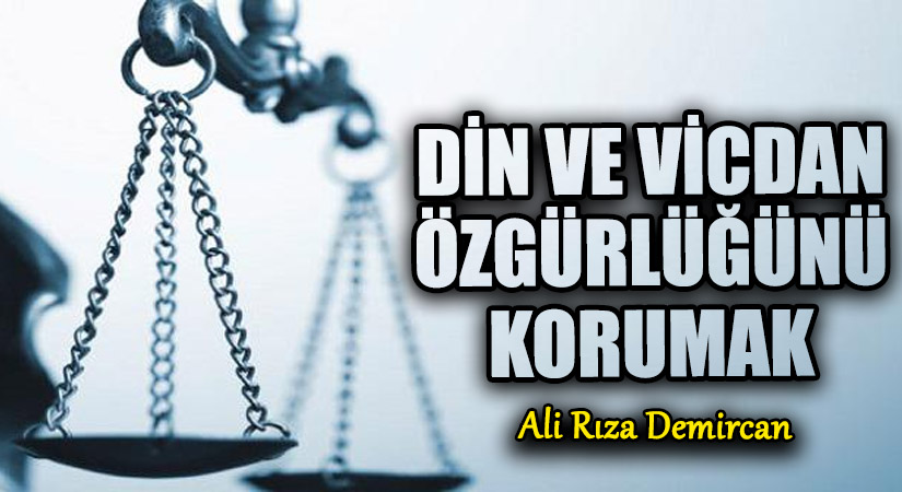 Din ve Vicdan Özgürlüğünü Korumak