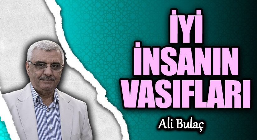 İYİ İNSANIN VASIFLARI
