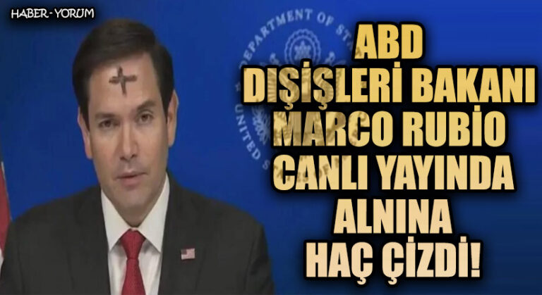 ABD Dışişleri Bakanı Marco Rubio Canlı Yayında Alnına Haç Çizdi!