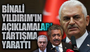 Binali Yıldırım’ın Açıklamaları Tartışma Yarattı