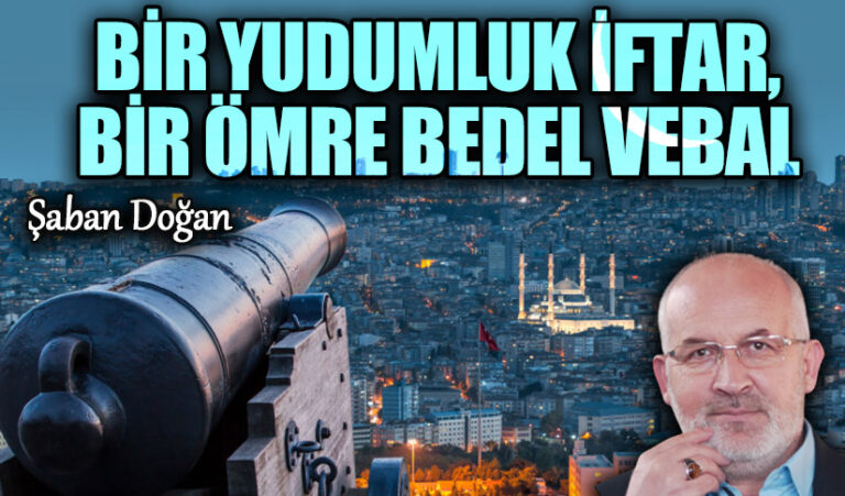 Bir Yudumluk İftar, Bir Ömre Bedel Vebal