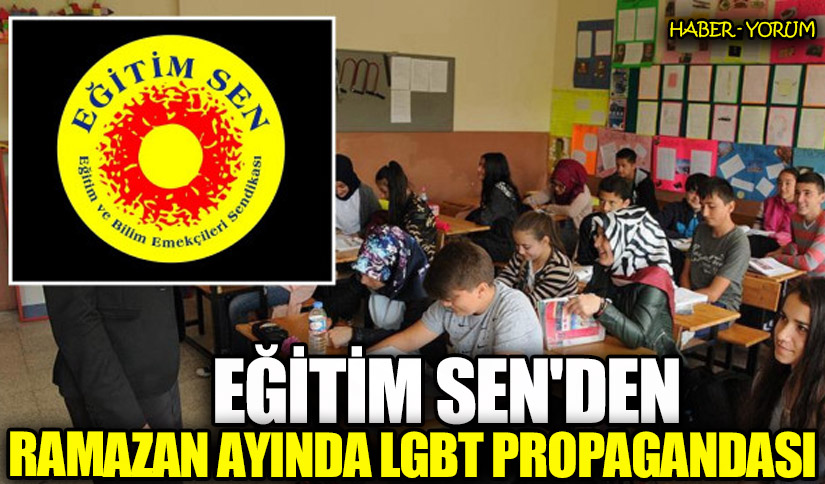 Eğitim Sen’den Ramazan Ayında LGBT Propagandası