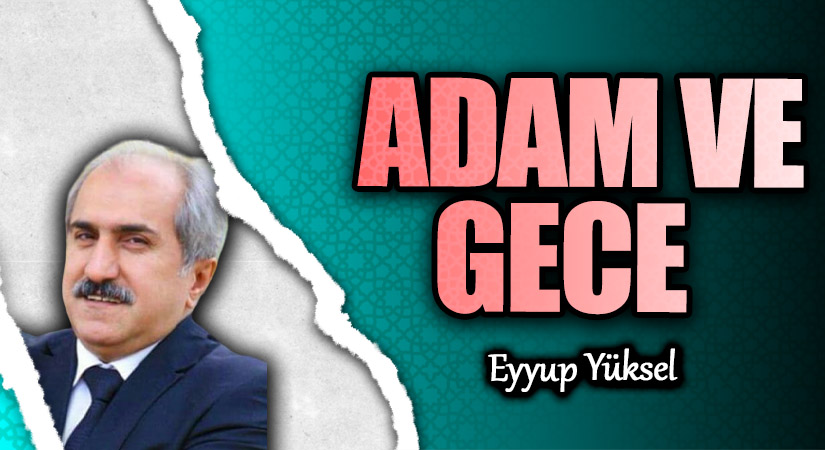 ADAM VE GECE   