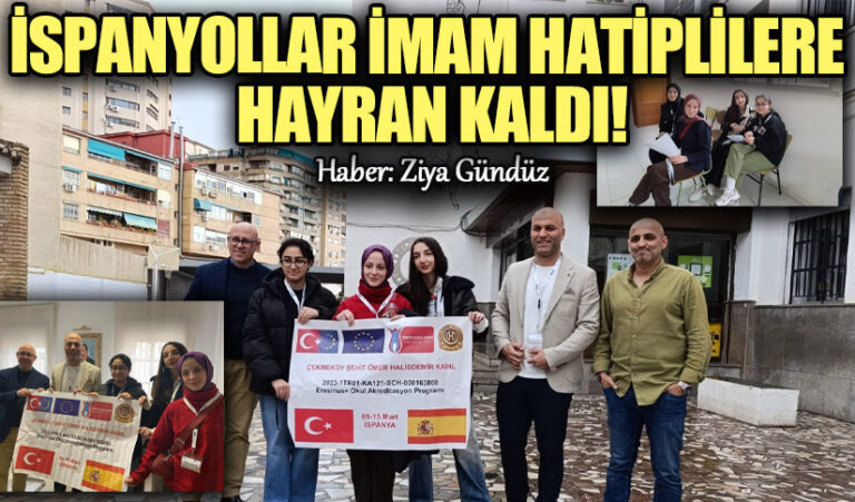 İSPANYOLLAR İMAM HATİPLİLERE HAYRAN KALDI!