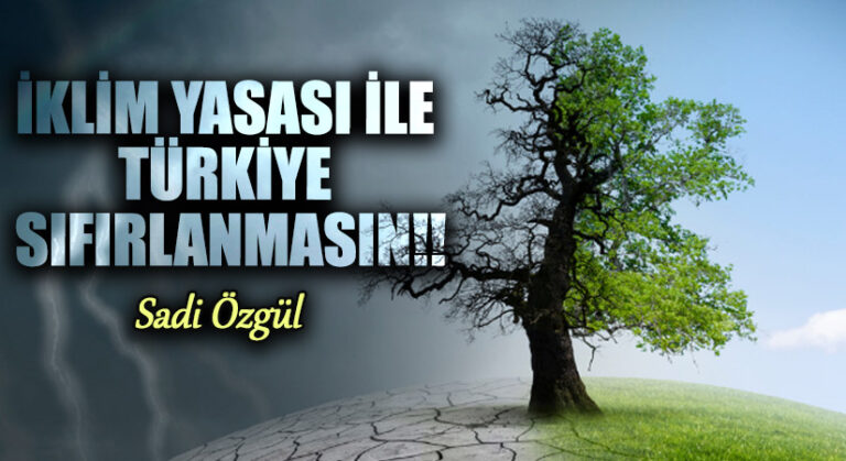 İklim Yasası İle Türkiye Sıfırlanmasın!!