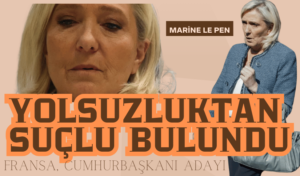 Marine Le Pen, Yolsuzluktan Suçlu Bulundu