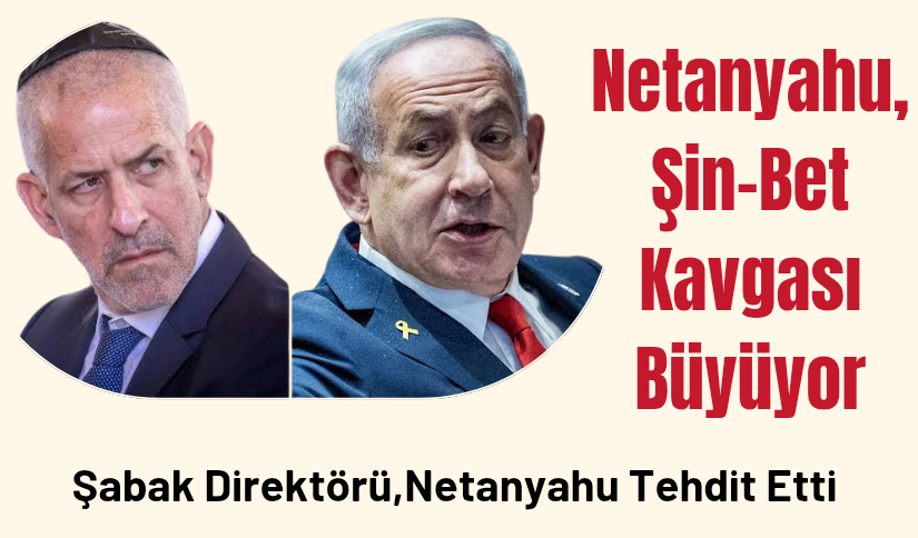 Eski Şabak Başkanı’ndan Netanyahu’ya Tehdit