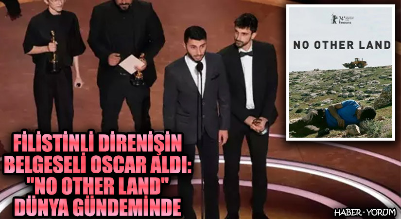 Filistinli Direnişin Belgeseli Oscar Aldı: “No Other Land” Dünya Gündeminde