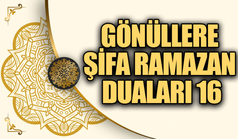 GÖNÜLLERE ŞİFA RAMAZAN DULARI (16)