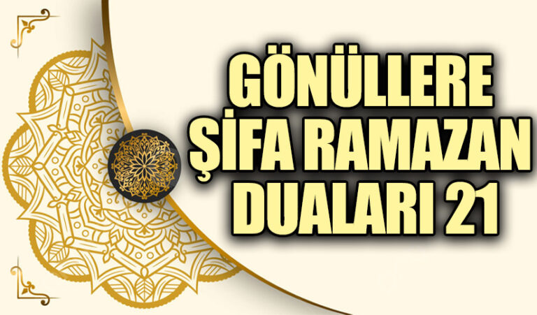 GÖNÜLLERE ŞİFA RAMAZAN DUALARI (21)