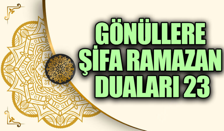 GÖNÜLLERE ŞİFA RAMAZAN DUALARI (23)