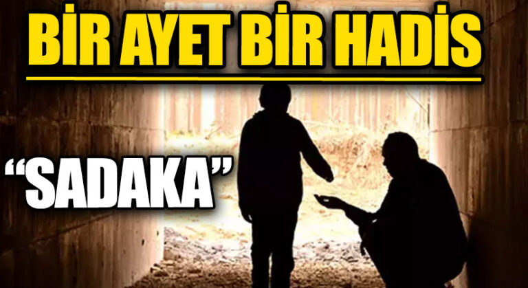 BİR AYET BİR HADİS “SADAKA”
