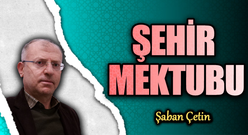 ŞEHİR MEKTUBU