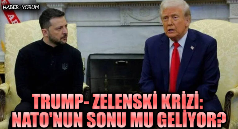 Trump-Zelenski Krizi: NATO’nun Sonu mu Geliyor?