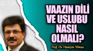 VAAZIN DİLİ VE USLUBU NASIL OLMALI?