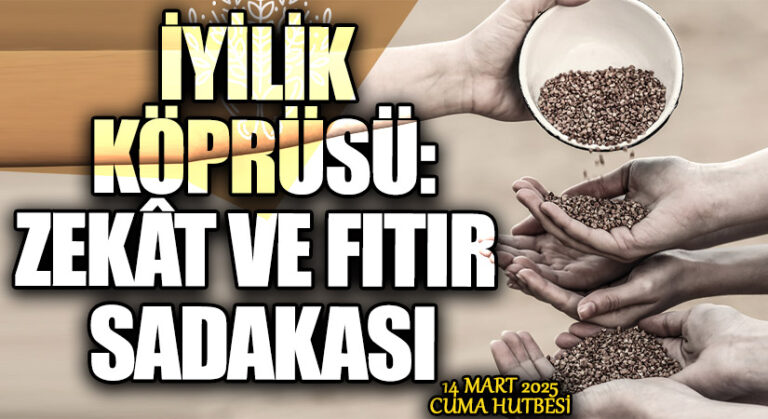 İYİLİK KÖPRÜSÜ: ZEKÂT VE FITIR SADAKASI