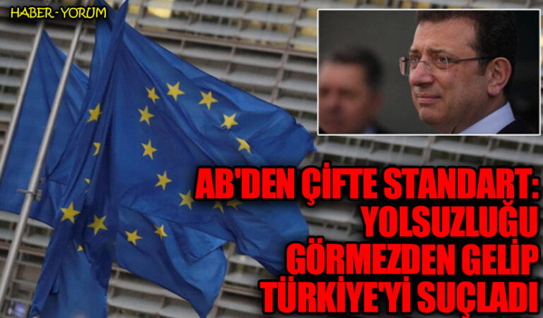 AB’den Çifte Standart: Yolsuzluğu Görmezden Gelip Türkiye’yi Suçladı