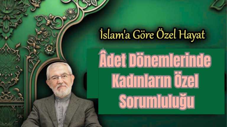 Âdet Dönemlerinde Kadınların Özel Sorumluluğu