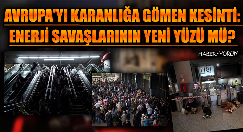Avrupa’yı Karanlığa Gömen Kesinti: Enerji Savaşlarının Yeni Yüzü Mü?