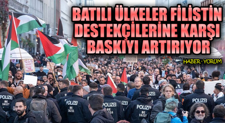 Batılı Ülkeler Filistin Destekçilerine Karşı Baskıyı Artırıyor