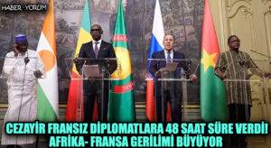 Cezayir Fransız Diplomatlara 48 Saat Süre Verdi. Afrika-Fransa Gerilimi Büyüyor