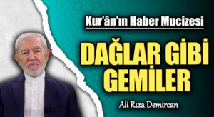 DAĞLAR GİBİ GEMİLER