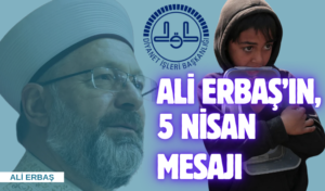 Ali Erbaş’tan 5 Nisan Filistinli Çocuklar Günü Mesajı
