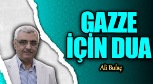 GAZZE İÇİN DUA