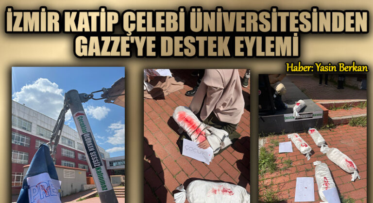 İzmir Katip Çelebi Üniversitesinden Gazze’ye Destek Eylemi