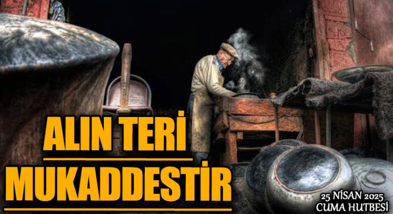 ALIN TERİ MUKADDESTİR