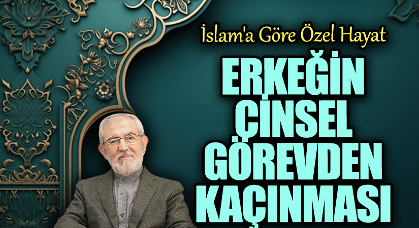 Erkeğin Cinsel Görevden Kaçınması