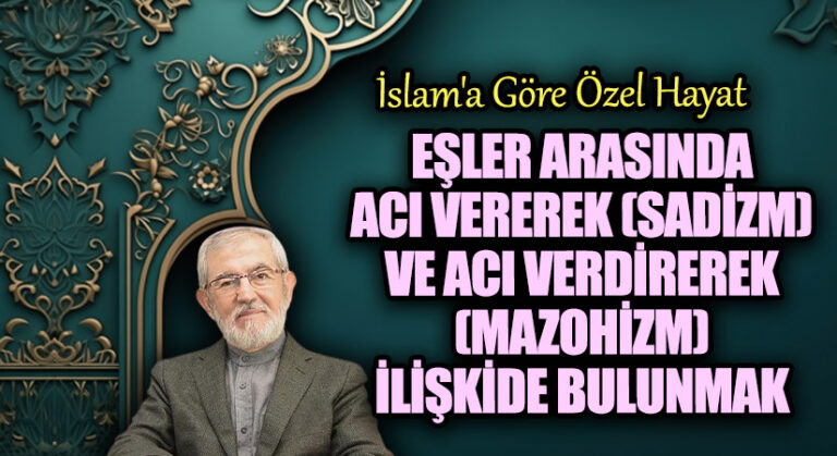 Eşler Arasında Acı Vererek (Sadizm) ve Acı Verdirerek (Mazohizm) İlişkide Bulunmak