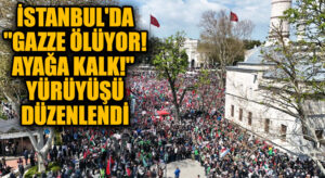 İstanbul’da “Gazze Ölüyor! Ayağa Kalk!” Yürüyüşü Düzenlendi
