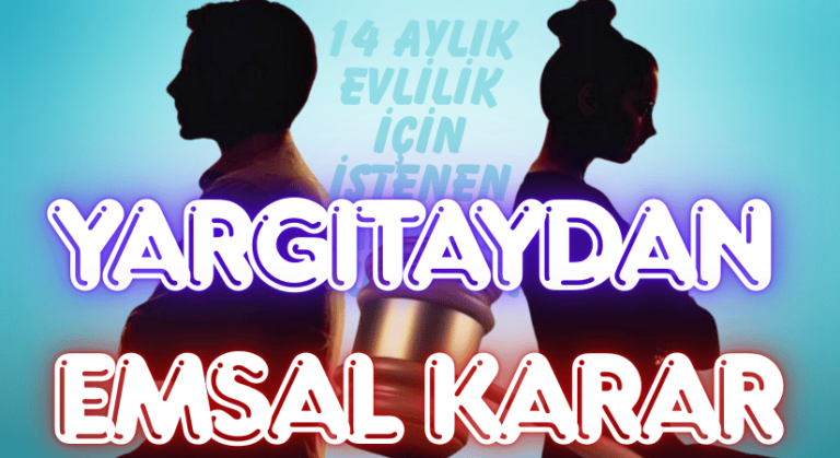 Yargıtay’dan Boşanma Davalarında Emsal Karar
